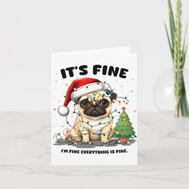 Tarjeta Funny Pug It's Fine I'm Fine Christmas Dog For Wom (Anverso)