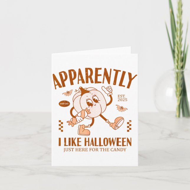 Tarjeta Funny Pumpkin Apparently, I Like Halloween  (Anverso)