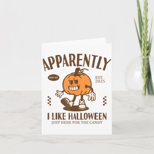Tarjeta Funny Pumpkin Apparently, I Like Halloween  (Anverso)