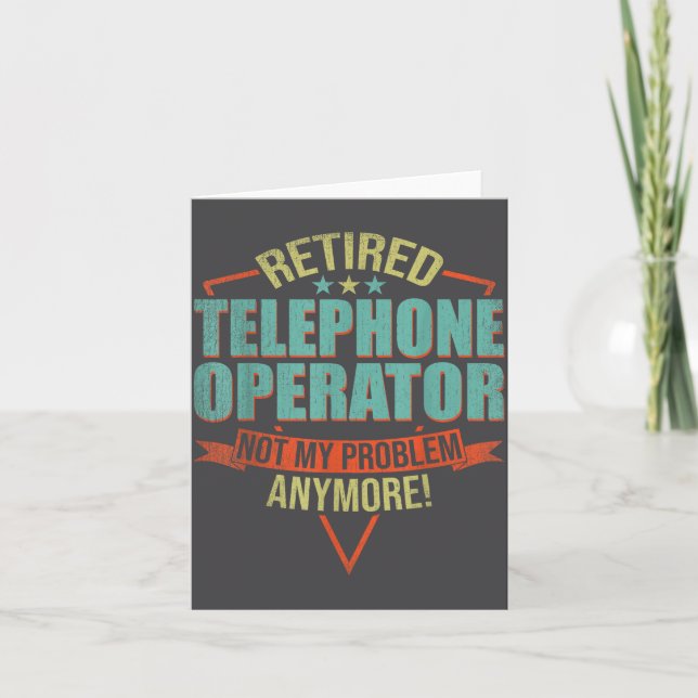 Tarjeta Funny Quote For Retired Telephone Operator  (Anverso)