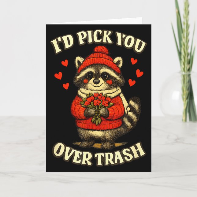 Tarjeta Funny Raccoon I’d Pick You Over Trash Valentines D (Anverso)