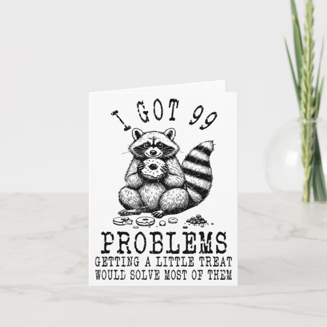 Tarjeta Funny Raccoon, I Got 99 Problems Sarcastic Quotes  (Anverso)