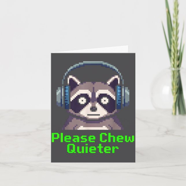 Tarjeta Funny Raccoon Xel Art Please Chew Quieter Gamer He (Anverso)