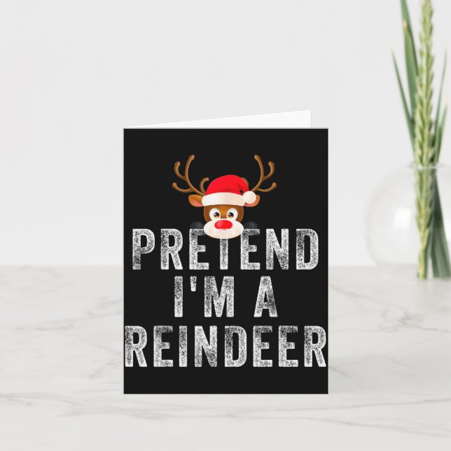 Tarjeta Funny Reindeer Christmas Costume Pretend I'm A Rei (Anverso)
