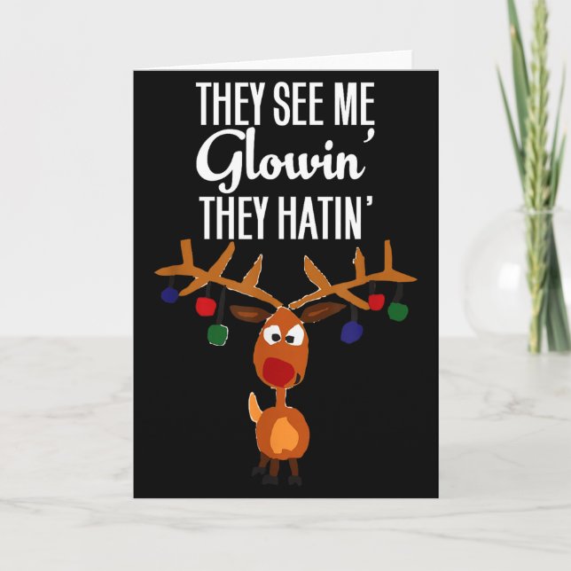 Tarjeta Funny Reindeer “they See Me Glowin’ They Hatin’” C (Anverso)