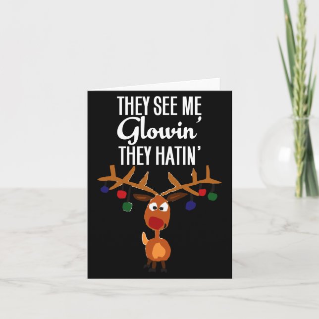 Tarjeta Funny Reindeer “they See Me Glowin’ They Hatin’” C (Anverso)