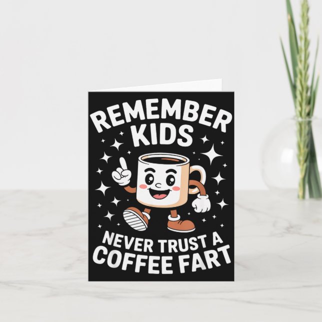 Tarjeta Funny Remember Never Trust A Coffee Fart Adult Wom (Anverso)