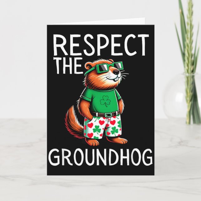 Tarjeta Funny Respect The Groundhog Ground Hog Day Funny  (Anverso)