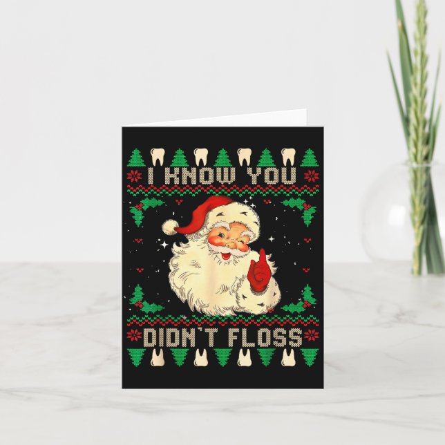 Tarjeta Funny Santa I Know You Didn't Floss Dentist Dental (Anverso)
