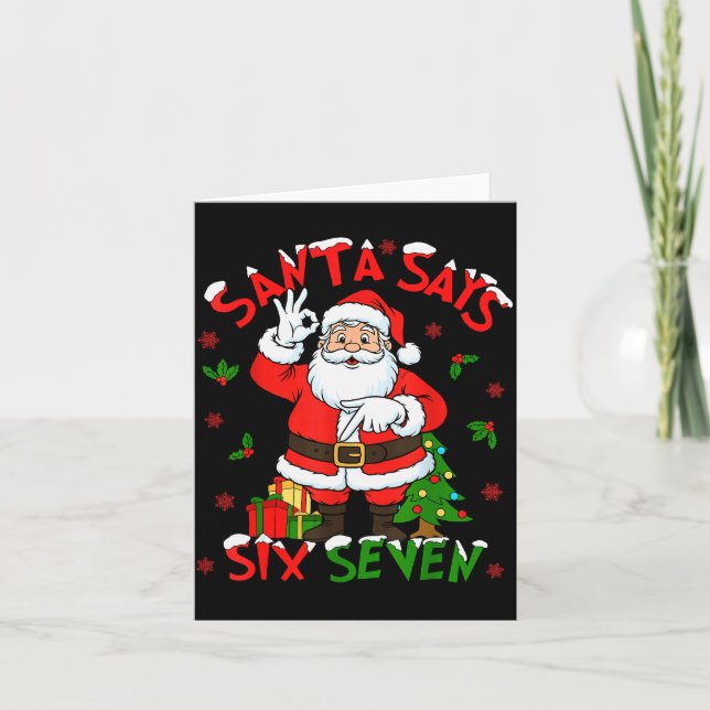 Tarjeta Funny Santa Says Six Seven Christmas 67 Meme Xmas  (Anverso)