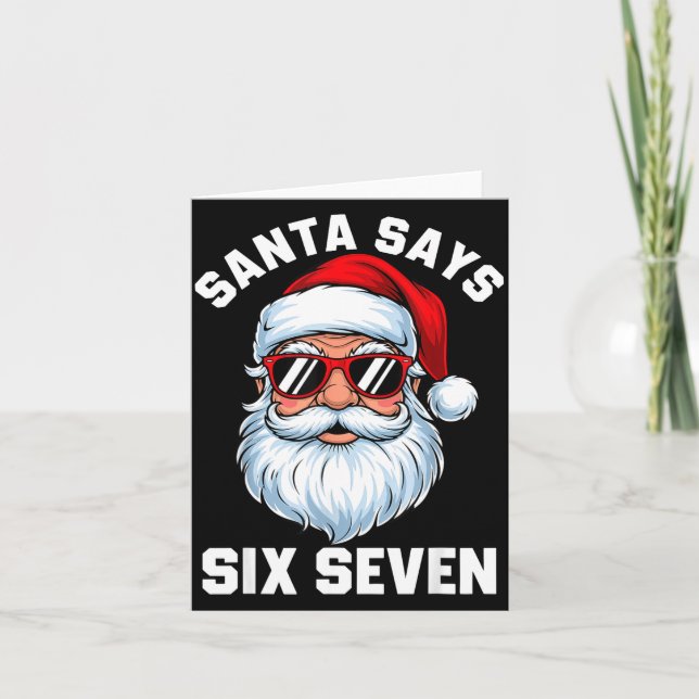 Tarjeta Funny Santa Says Six Seven Christmas 67 Meme Xmas  (Anverso)