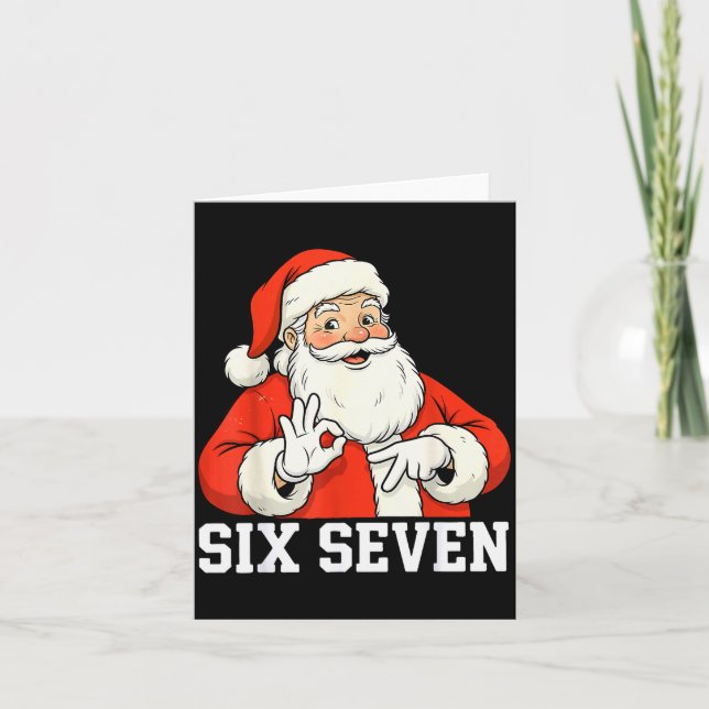 Tarjeta Funny Santa Says Six Seven Christmas 67 Meme Xmas  (Anverso)