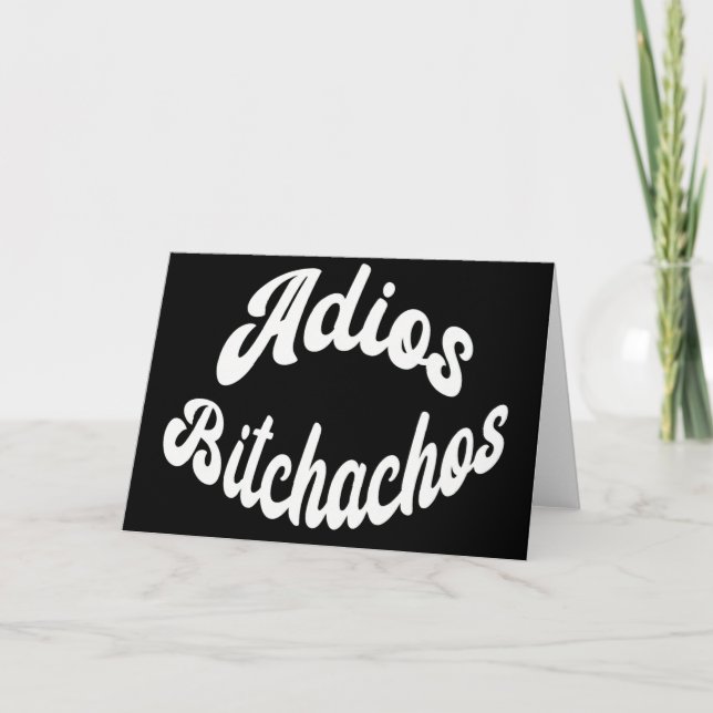 Tarjeta Funny Sarcastic Adios Bitchachos Sassy Goodbye (Anverso)