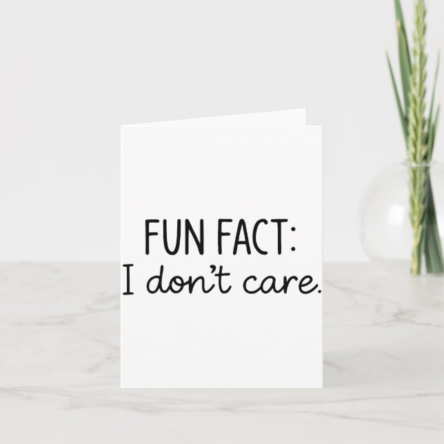 Tarjeta Funny Sarcastic Fun Fact I Don't Care Saying For W (Anverso)