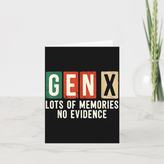 Tarjeta Funny Sarcastic Gen X Lots Of Memories No Evidence (Anverso)