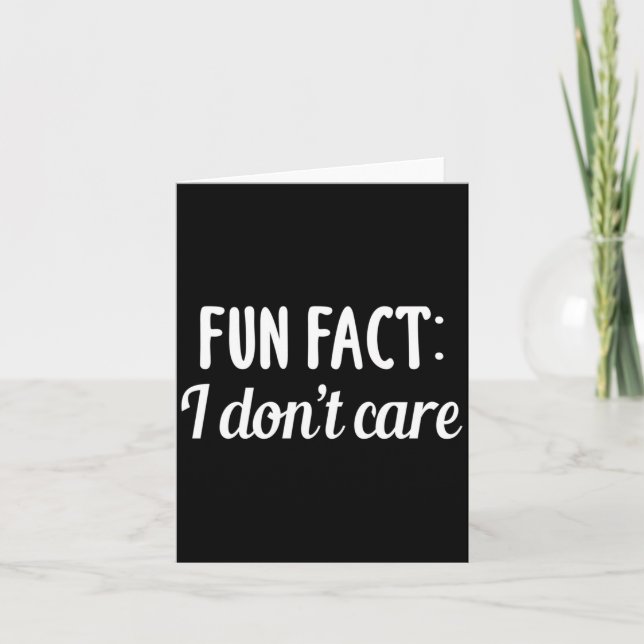 Tarjeta Funny Sarcastic Saying Fun Fact I Don't Care Gift  (Anverso)