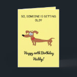 Tarjeta Funny Sausage Dog Snarky Husband 60th Birthday Car<br><div class="desc">Funny Sausage Dog Snarky Husband cumpleaños número 60, un diseño divertido hecho para cualquier esposo. Si buscas una tarjeta de cumpleaños única para el marido, graciosas tarjetas de cumpleaños número 60 del marido o sarcásticas tarjetas de cumpleaños del marido. El diseño presenta un divertido perro salchicha con algún gracioso texto...</div>