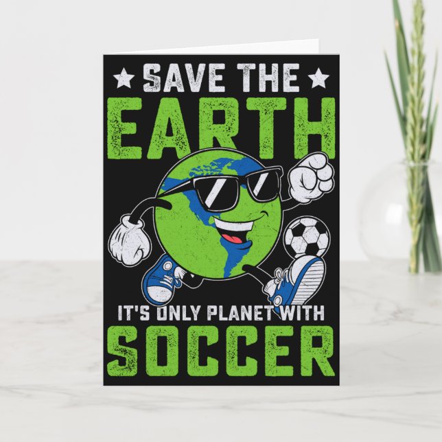 Tarjeta Funny Save The Earth Its Only Planet With Soccer T (Anverso)
