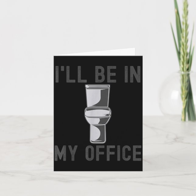 Tarjeta Funny Saying Gift Tee I'll Be In My Office Humor J (Anverso)