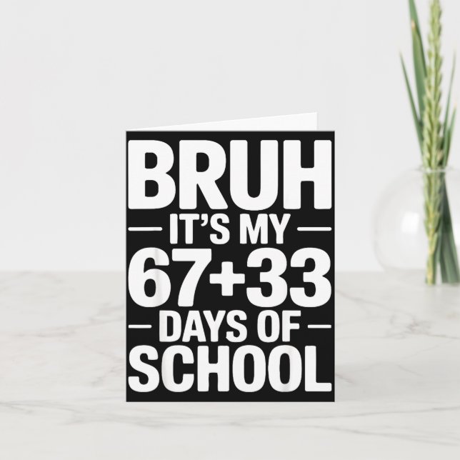 Tarjeta Funny School Countdown Saying Bruh Its My 67 33  (Anverso)