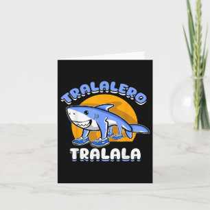 Tarjeta Funny Shark Tralero Tralala trendy cerebro italian