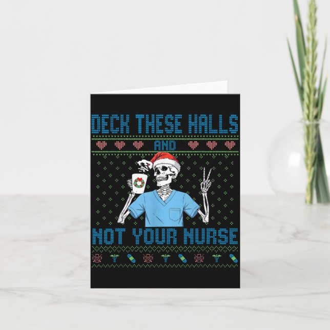 Tarjeta Funny Skeleton Deck The Halls And Not Your Nurse U (Anverso)
