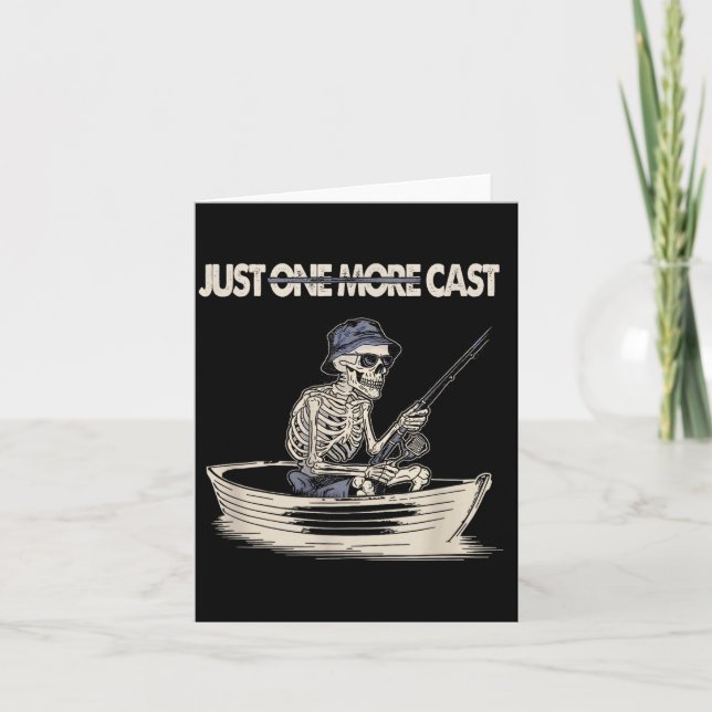 Tarjeta Funny Skeleton Fishing Just One More Cast Quote  (Anverso)