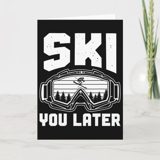 Tarjeta Funny Ski Lover You Later Skiing Winter Skier  (Anverso)