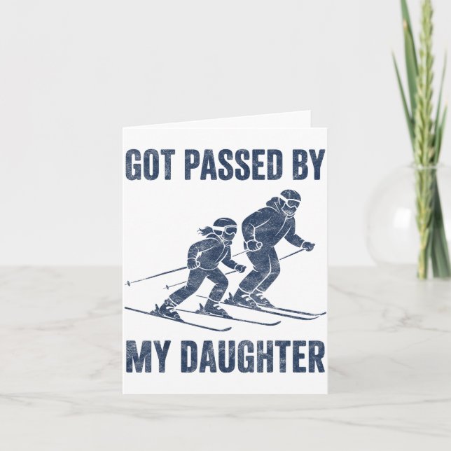 Tarjeta Funny Skiing Got Ped By My Daughter Family Ski Tri (Anverso)