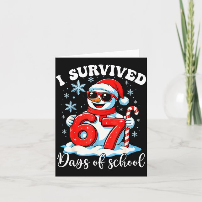 Tarjeta Funny Snowman I Survived 67 Days Of School Holiday (Anverso)