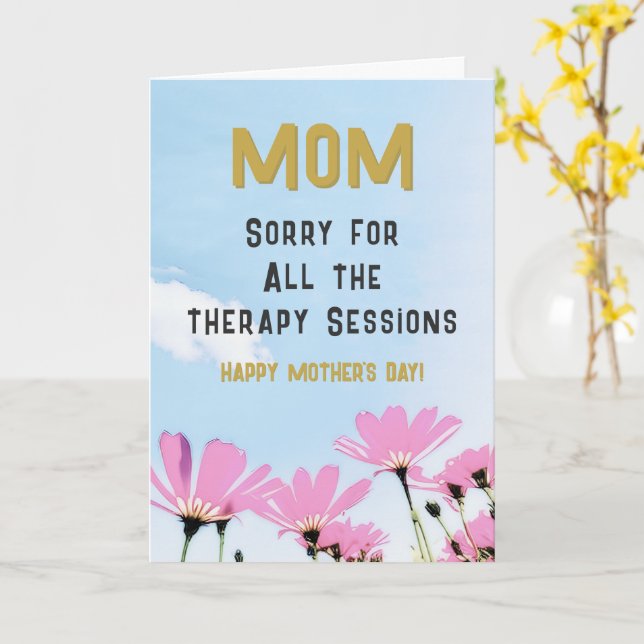 Tarjeta Funny Sorry Therapy Sessions Humor Mother's Day (flor amarilla)