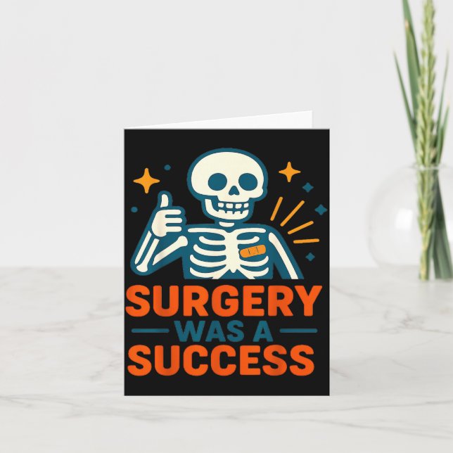 Tarjeta Funny Surgery Was A Success Skeleton Get Well Surg (Anverso)