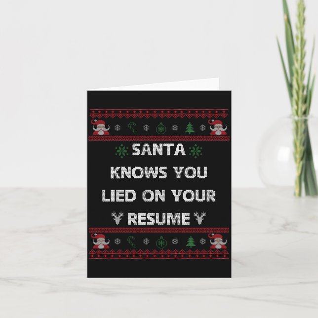 Tarjeta Funny Tacky Santa Knows You Lied On Your Resume Ug (Anverso)
