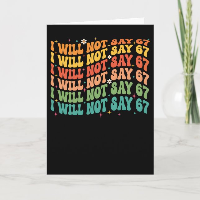 Tarjeta Funny Teacher Tee I Will Not 67 Rainbow Retro (Anverso)
