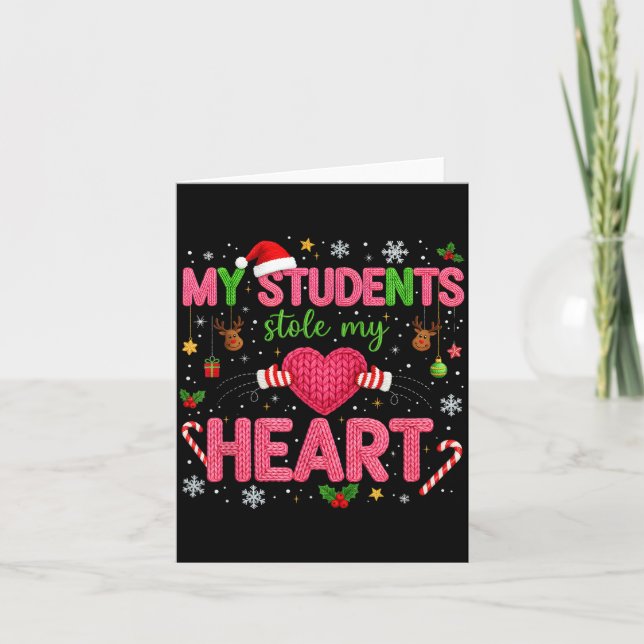 Tarjeta Funny Teacher Xmas My Students Stole My Heart Chri (Anverso)