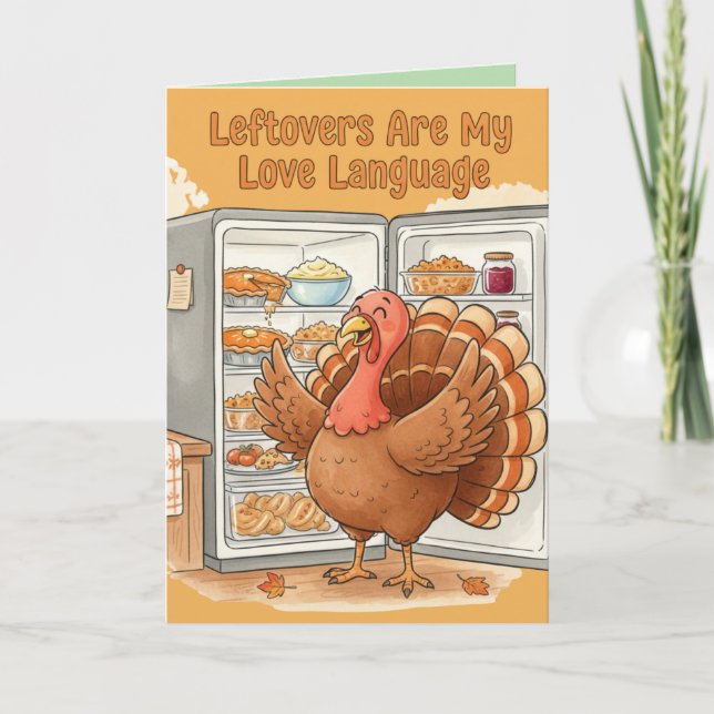 Tarjeta Funny Thanksgiving Card – Leftovers Are My Love La (Anverso)