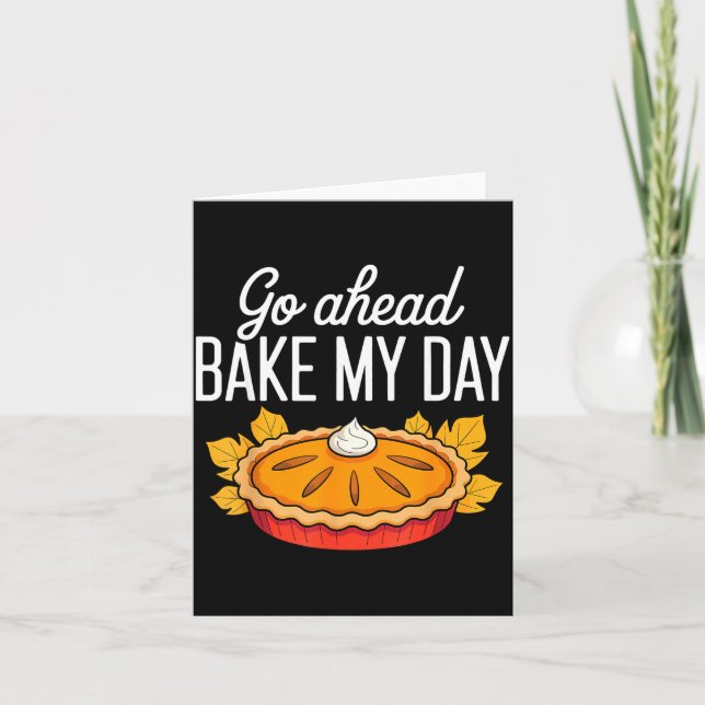 Tarjeta Funny Thanksgiving Go Ahead Bake My Day Men Women  (Anverso)