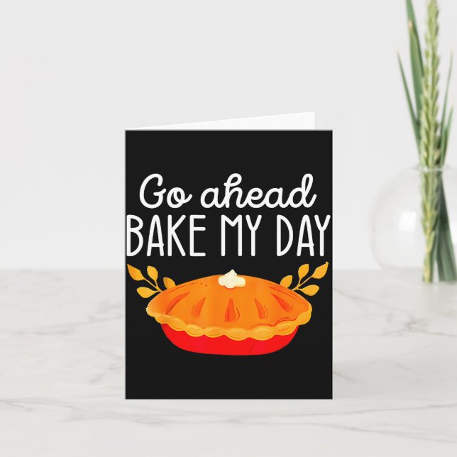 Tarjeta Funny Thanksgiving Go Ahead Bake My Day Men Women  (Anverso)