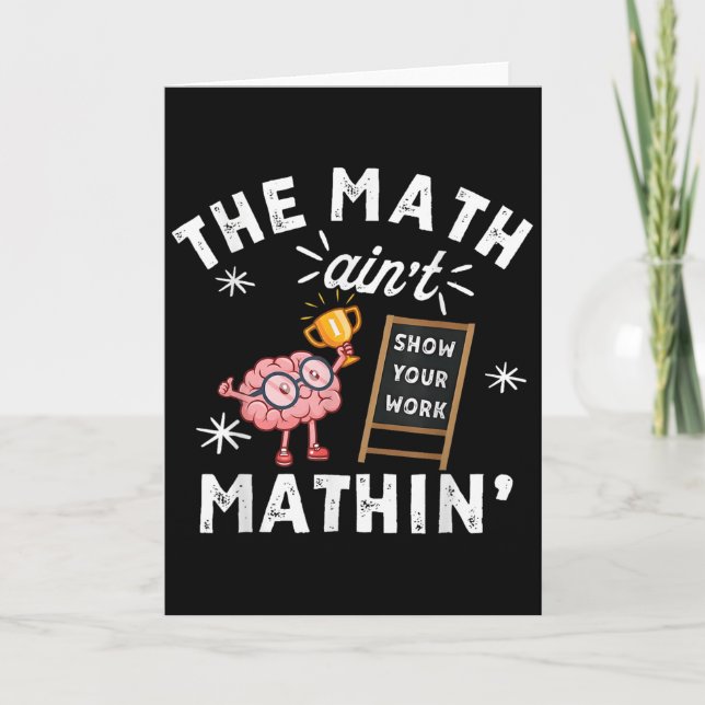 Tarjeta Funny The Math Ain't Mathin Cute Brain Show Your W (Anverso)