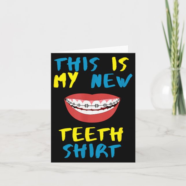 Tarjeta Funny This Is My New Teeth Shirt Braces Orthodonti (Anverso)