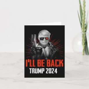 Tarjeta Funny Trump 2024 45 47 Trumpinator volverá