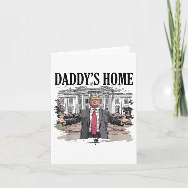 Tarjeta Funny Trump daddys Casa Blanca _1 (Anverso)
