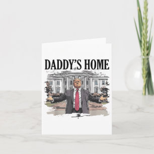 Tarjeta Funny Trump daddys Casa Blanca _1
