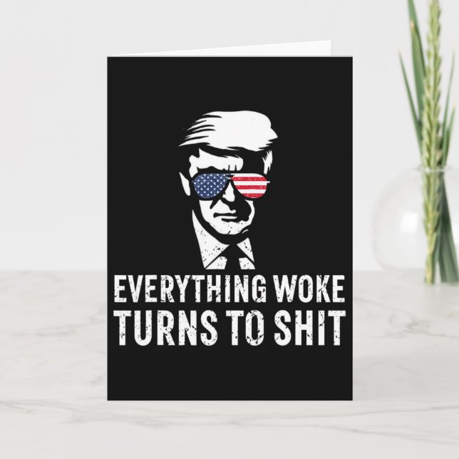 Tarjeta Funny Trump Everything Woke Turns To Quote  (Anverso)