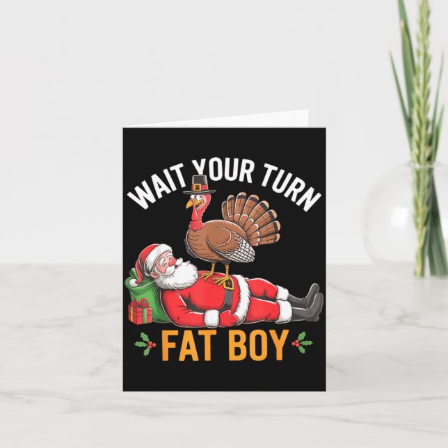 Tarjeta Funny Turkey Santa Wait Your Turn Fat Boy Thanksgi (Anverso)