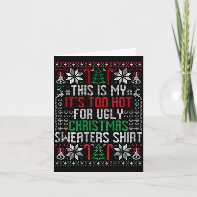Tarjeta Funny Ugly Christmas Sweater Too Hot Men Teens Xma (Anverso)