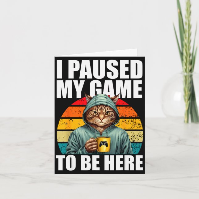 Tarjeta Funny Video Gaming Pc Gamer I Paused My Game To Be (Anverso)