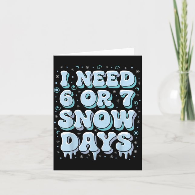 Tarjeta Funny Winter Saying Teacher Student 6 Or 7 I Need  (Anverso)