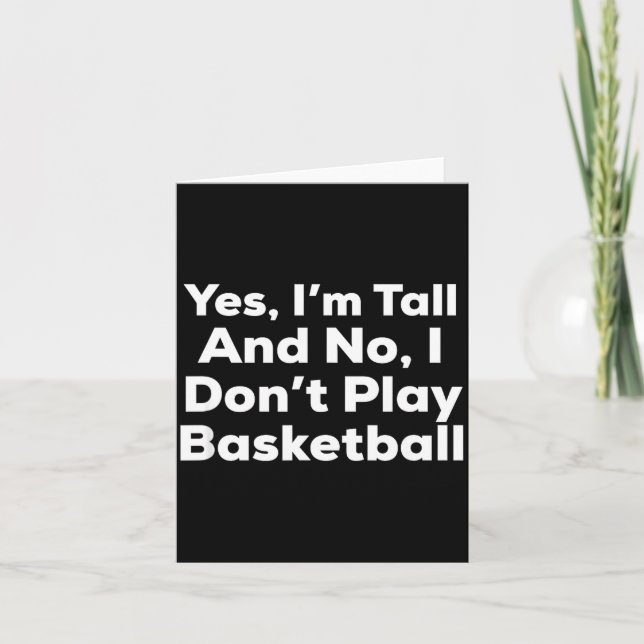 Tarjeta Funny Yes, Im Tall And No I Don't Play Basketball  (Anverso)