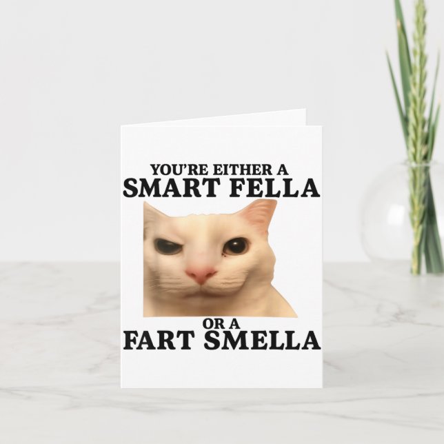 Tarjeta Funny You're Either A Smart Fella Or A Fart Smella (Anverso)